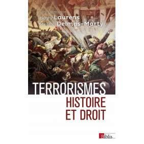 TERRORISMES. HISTOIRE ET DROIT