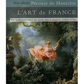 Art De France Renaissance Au Siècle Des Lumières