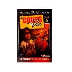 LES COUPS DE LA VIE TOME 6 - ANZATTA OUATTARA