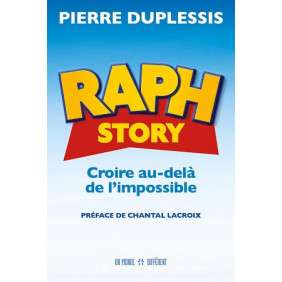 RAPH STORY - CROIRE AU-DELA DE L'IMPOSSIBLE