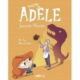 Mortelle Adèle Tome 16 - Album Jurassic Mamie