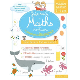 Réussir en maths avec Montessori et la pédagogie de Singapour - Petite et Moyenne Sections