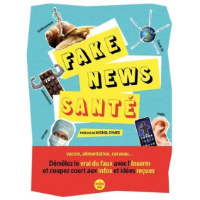 Les fake-news santé - Grand Format