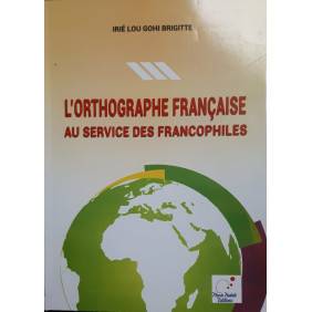 L'orthographe Française Au Service Des Francophiles