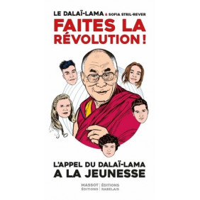 Faites la révolution ! - Appel du Dalaï-Lama à la jeunesse
