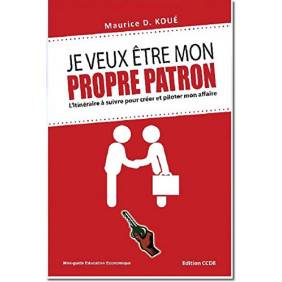 Je Veux Etre Mon Propre Patron (developpement personnel t. 23) [Print Replica] Format Kindle
