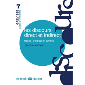 Les discours direct et indirect - Règles, exercices et corrigés Edition 2012