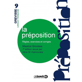 La préposition - Règles, exercices, corrigés - Grand Format 7e édition