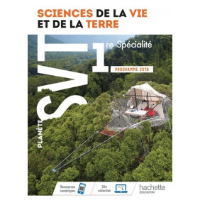Science de la Vie et de la Terre 1re spécialité Planète SVT - Grand Format Edition 2019