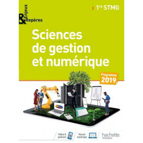 Sciences de gestion et numérique 1re STMG Enjeux & Repères - Grand Format Edition 2019