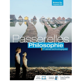 Philosophie Tle séries technologiques Passerelles - Livre de l'élève - Grand Format Edition 2020