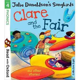 Read with Oxford: Stage 4: Julia Donaldson's Songbirds: Clare and the Fair and Other Stories Broché – 3 mai 2018