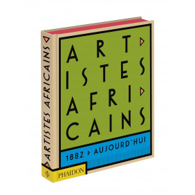 Artistes Africains - De 1882 à aujourd'hui - Beau Livre