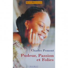 Pudeur, Passion, Folies - Bleues Nouvelles - Charles Pemont