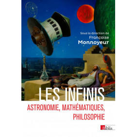 Les infinis - Astronomie, mathématiques, philosophie - Poche